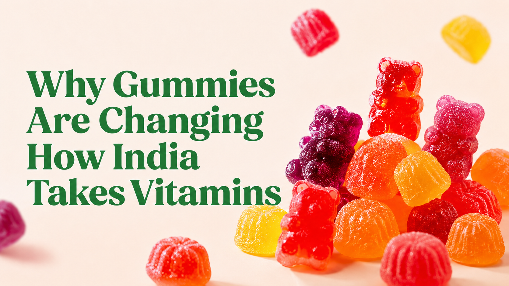 Why Gummies Are Changing How India Takes Vitamins